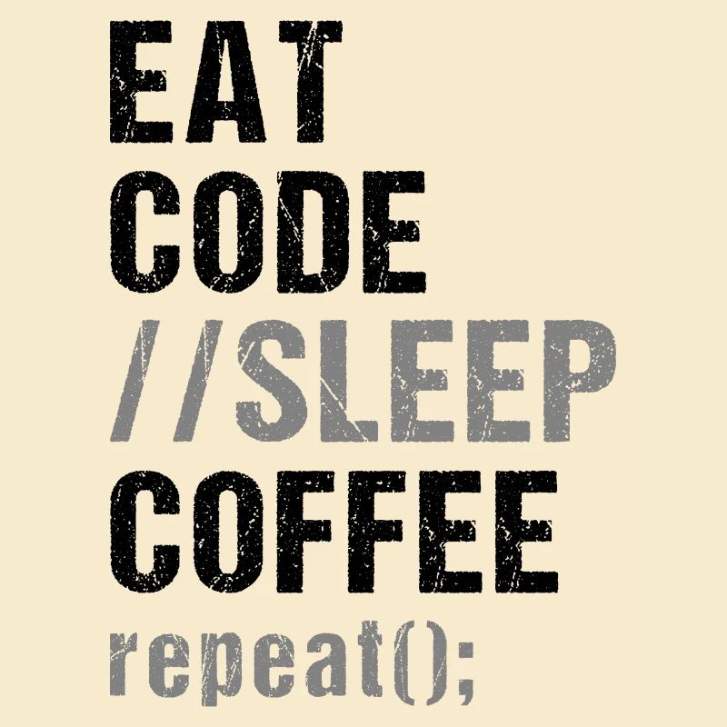 Eat Code Schlaf Kaffee Wiederholung