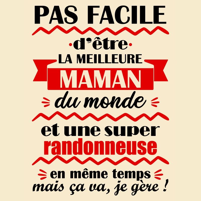 Pas facile maman randonneuse,idée cadeau randonnée