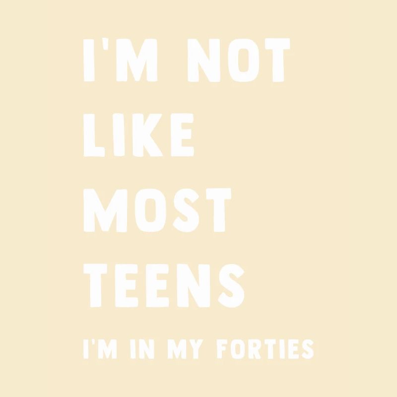 I'm not like most teens