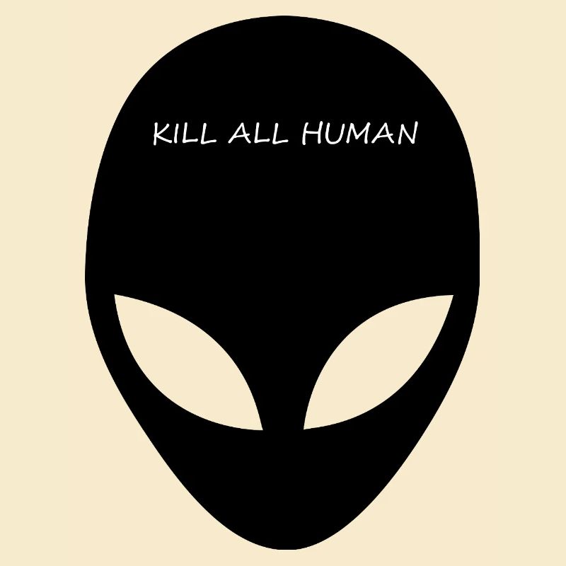 KILL ALL HUMAN