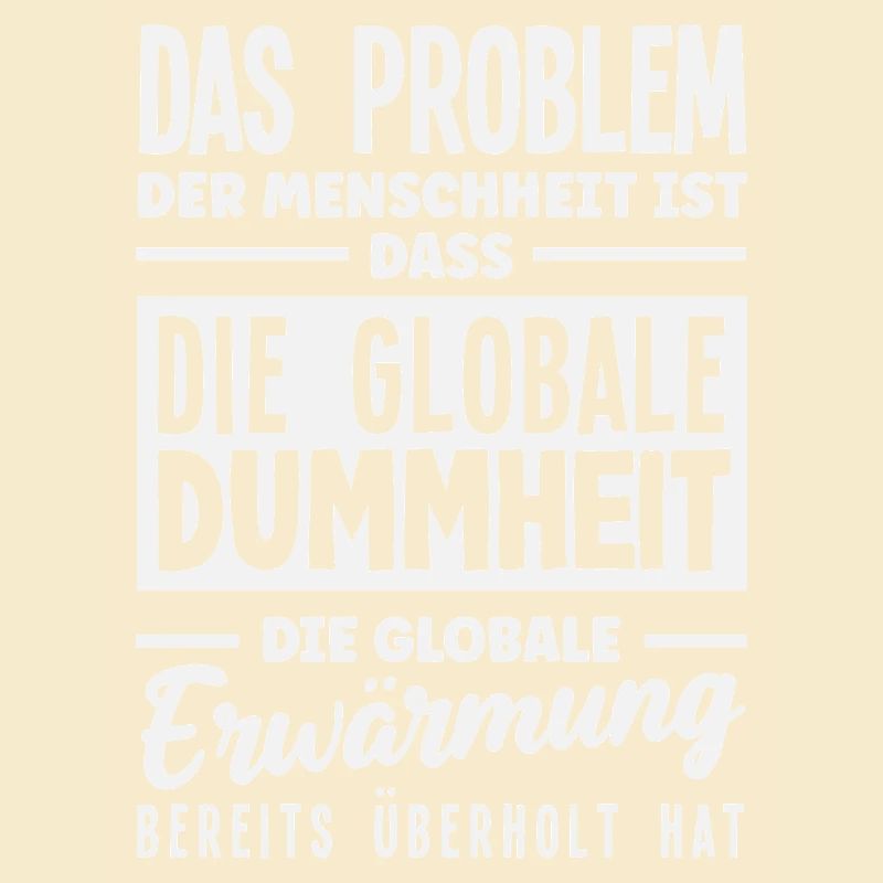 Global stupidity beats warming