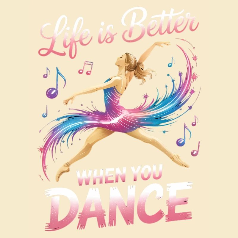 Life Is Better When You Dance Funny Dancer Studio 