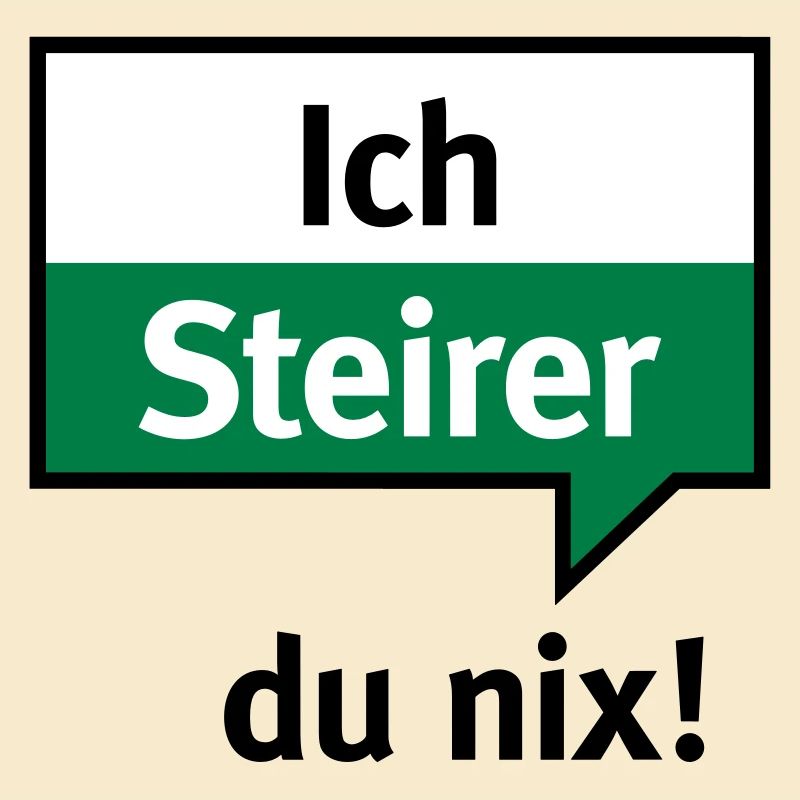 Ich Steirer – du nix