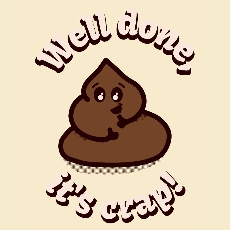 Well done, it's crap!