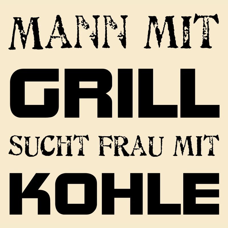 Mann mit Grill sucht Frau mit Kohle
