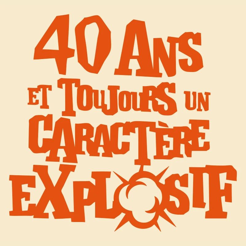 40 ans caractere explosif anniversaire explosion