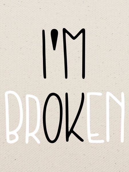 I'm Broken
