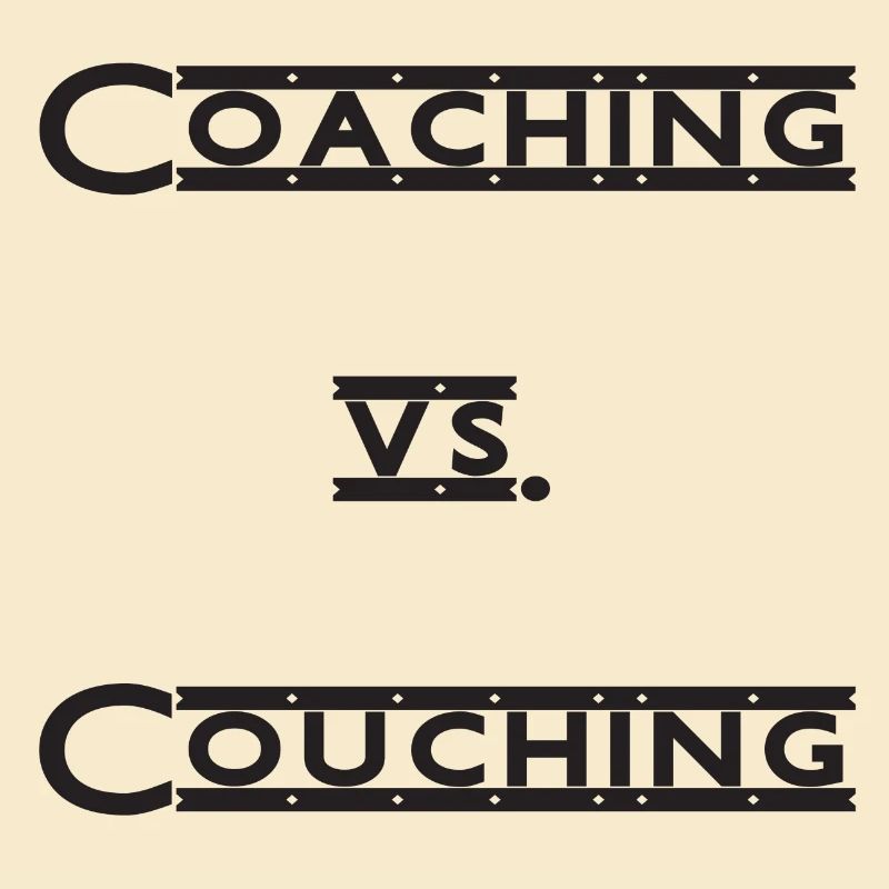 coaching vs. couching