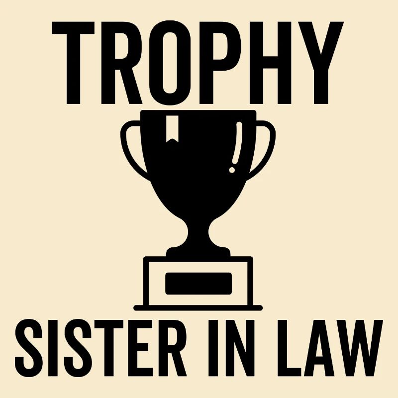 Trophäe Schwägerin