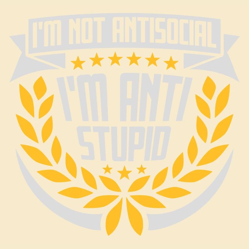 not antisocial anti stupid