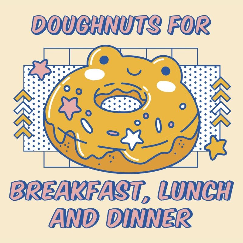 Doughnuts For Breakfast Lunch & Dinner Donuts