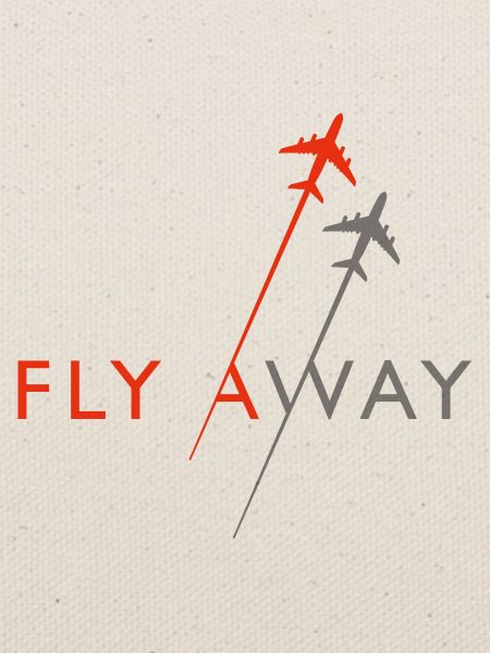Fly away
