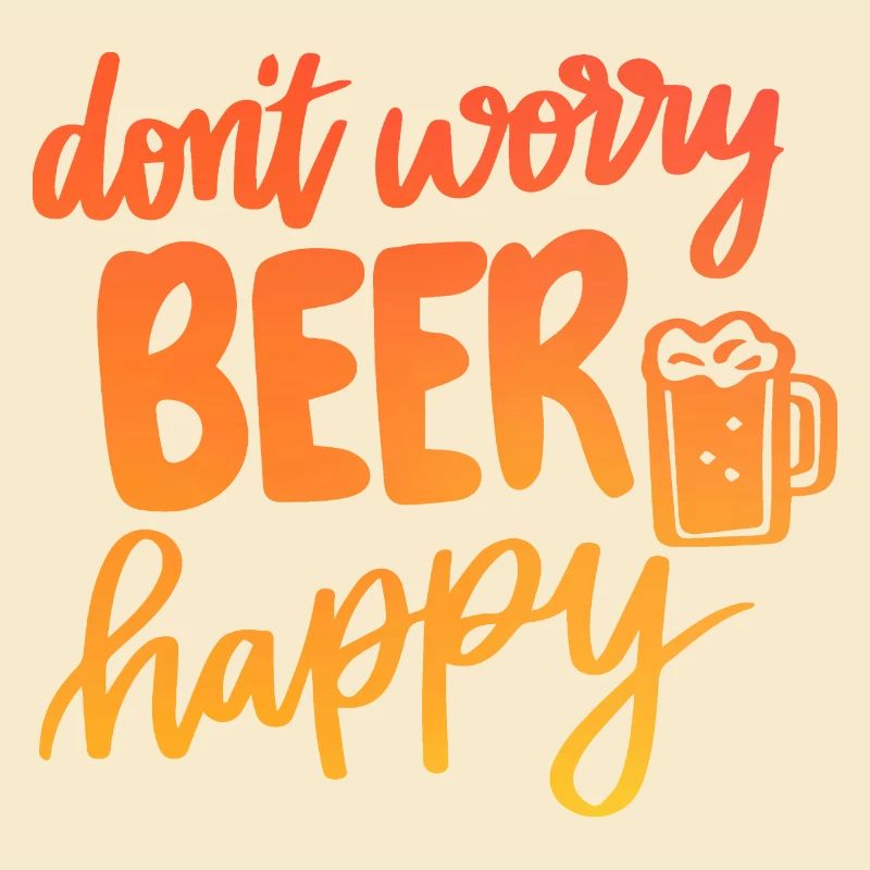 Don't Worry Beer Happy