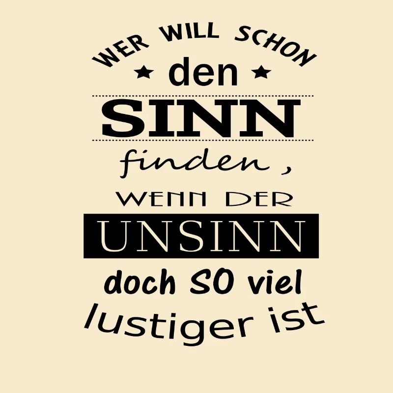 Sinn oder Unsinn Spruch