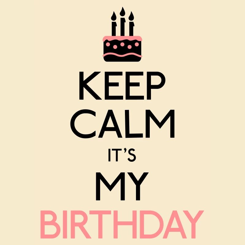 keep calm its my birthday