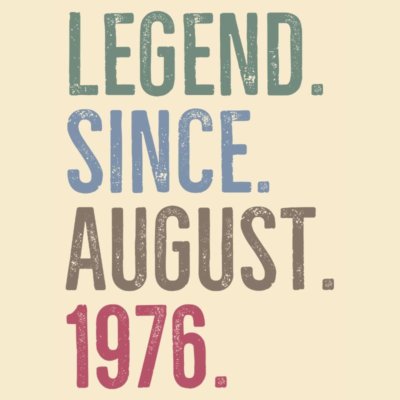 Legend Since August 1976