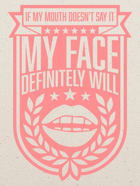 my face definitely will