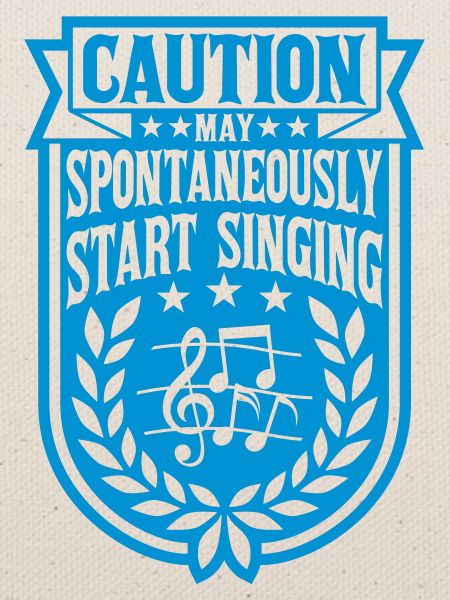 may spontaneously start singing
