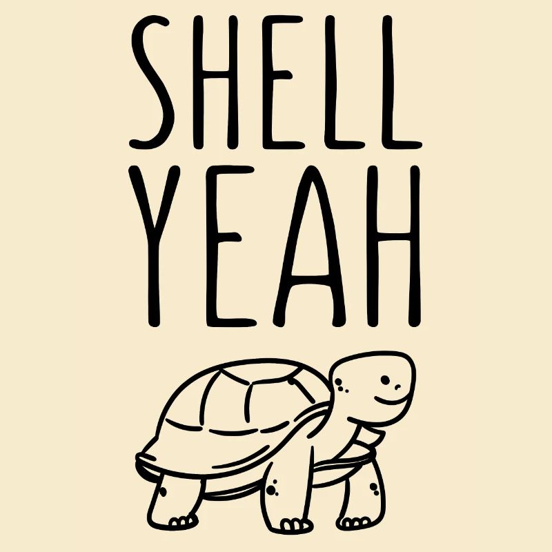 Shell Yeah Schildkröte