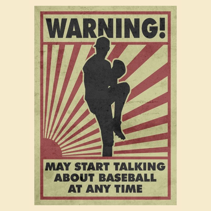 Baseball Warning. May start talking about