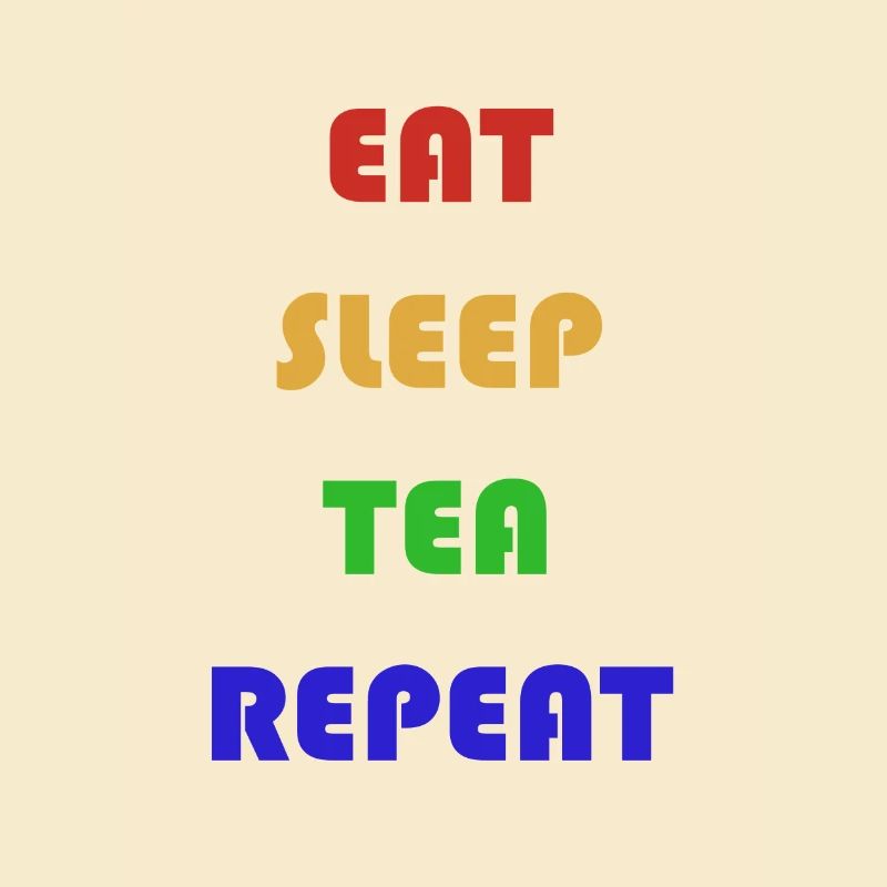 EatSleepTeaRepeat1