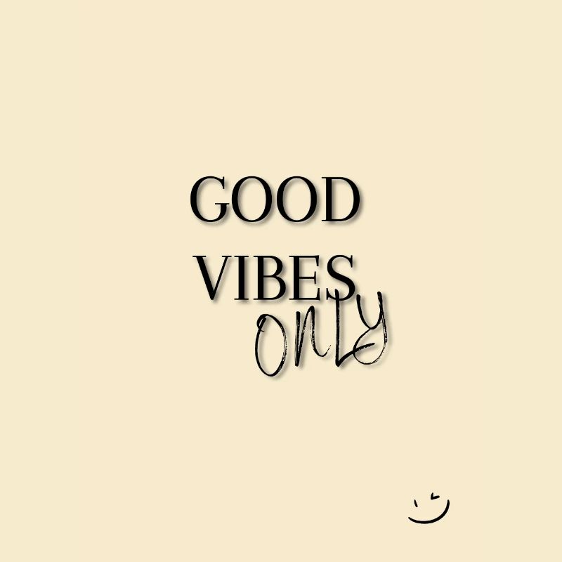 GOOD VIBES