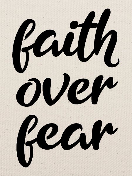 faith over fear