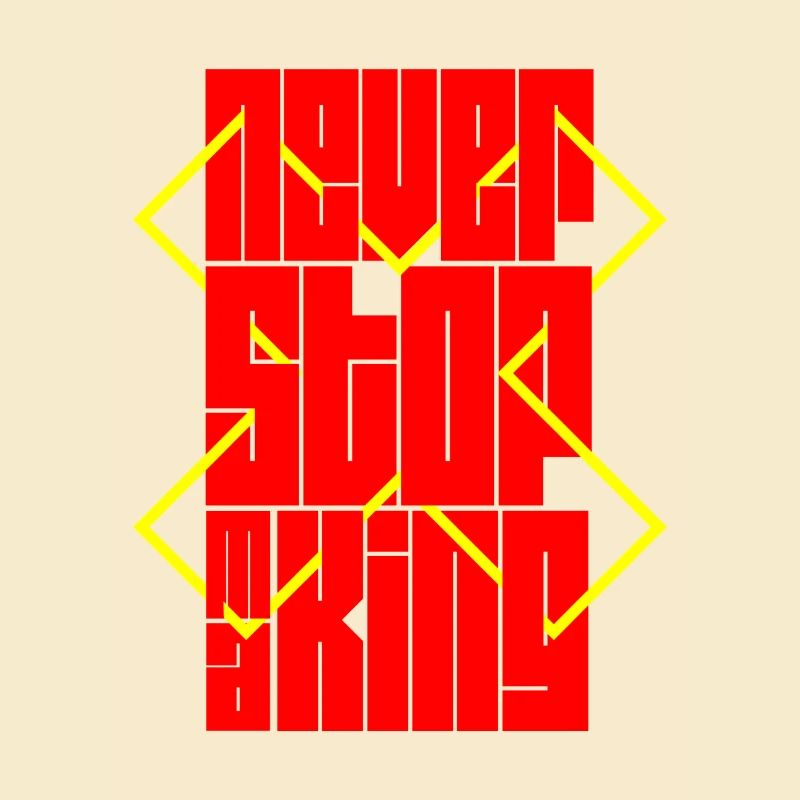 Never Stop Making