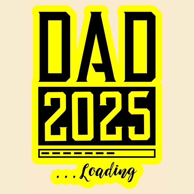 Dad 2025 Loading Papa