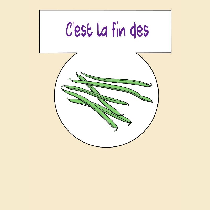 C'est la fin des haricots