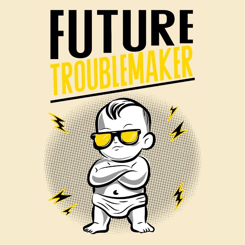 Future Troublemaker Baby Design