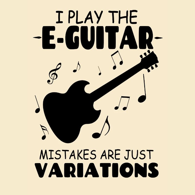 I_PlayThe_E-Guitar_Mistakes_Are_Just_Variations