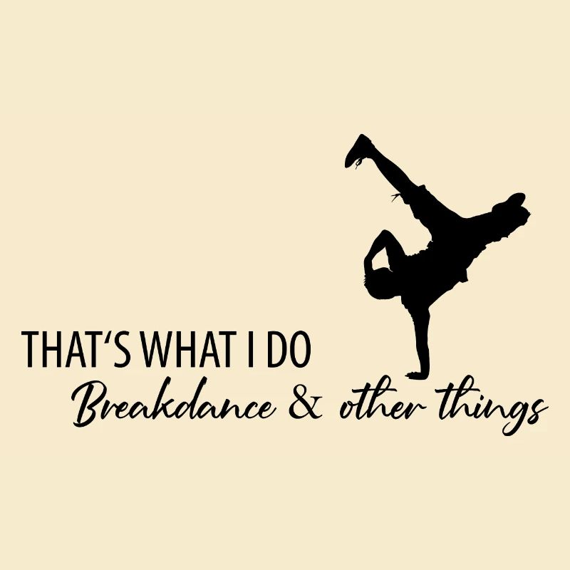 Breakdance Breakdancer Hip Hop Geschenk