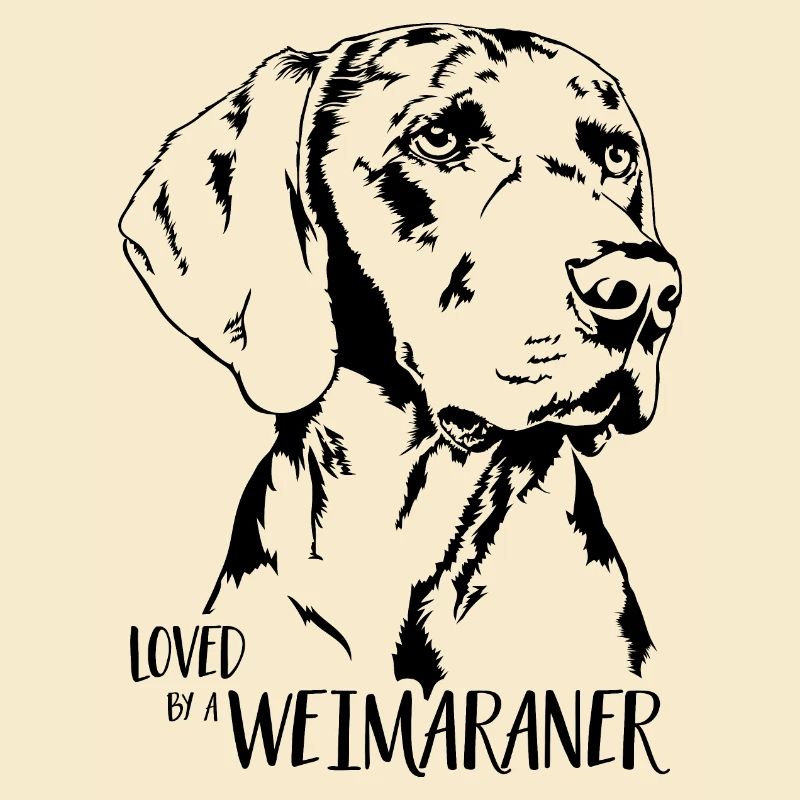 Loved by a Weimaraner Hundespruch Hunde Wilsigns
