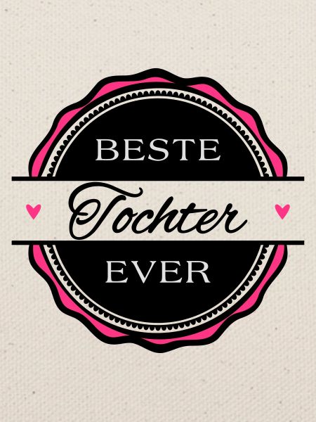Beste Tochter ever