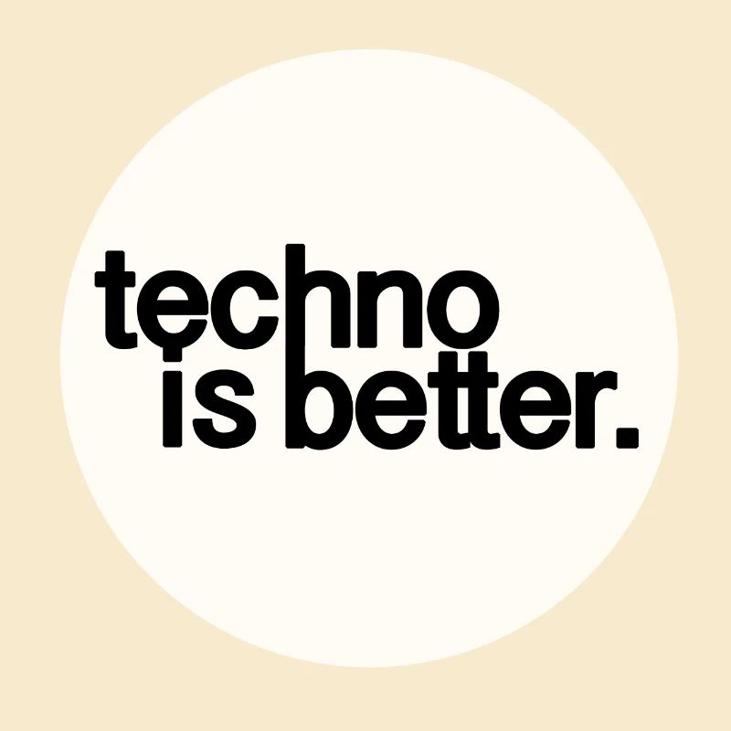 Techno ist besser