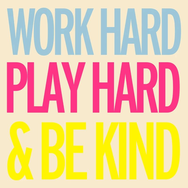 Work Hard