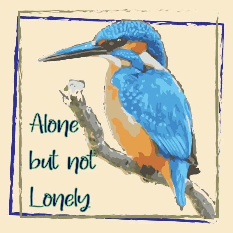 Alone but not lonely