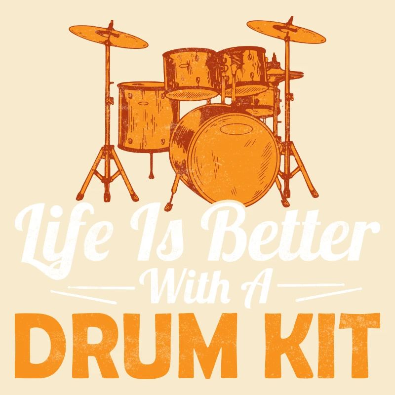 Life Is Better With A Drum Kit Drummer Drumming