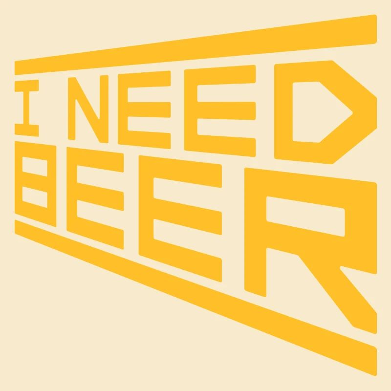 I Need Beer