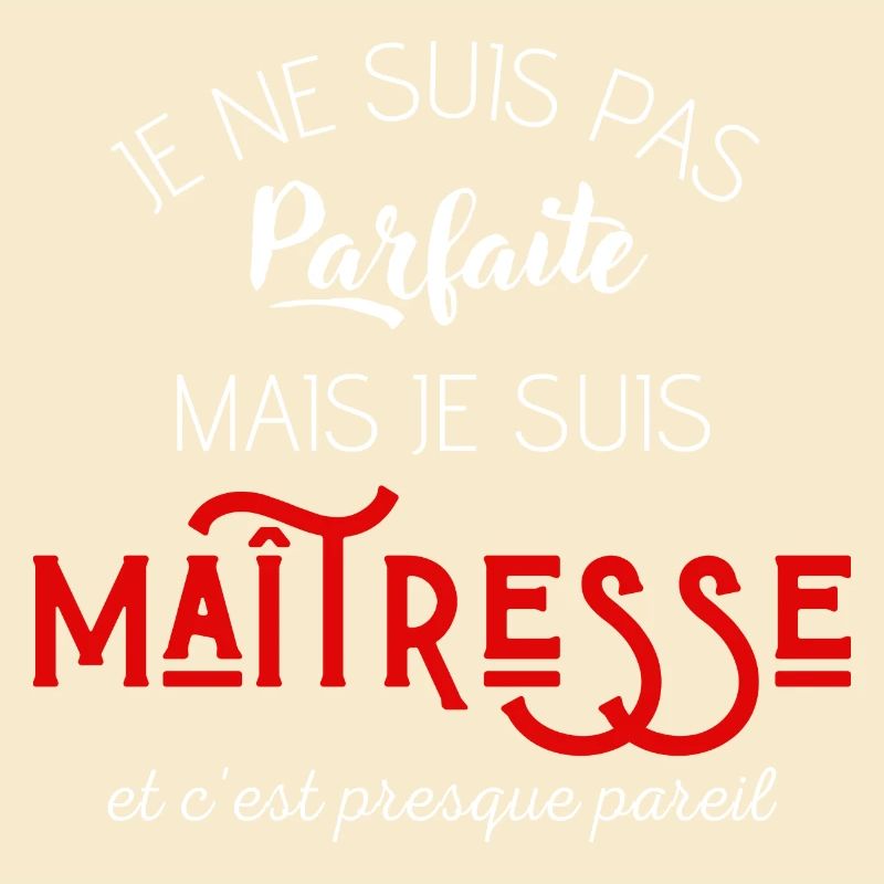Pas parfaite mais maîtresse