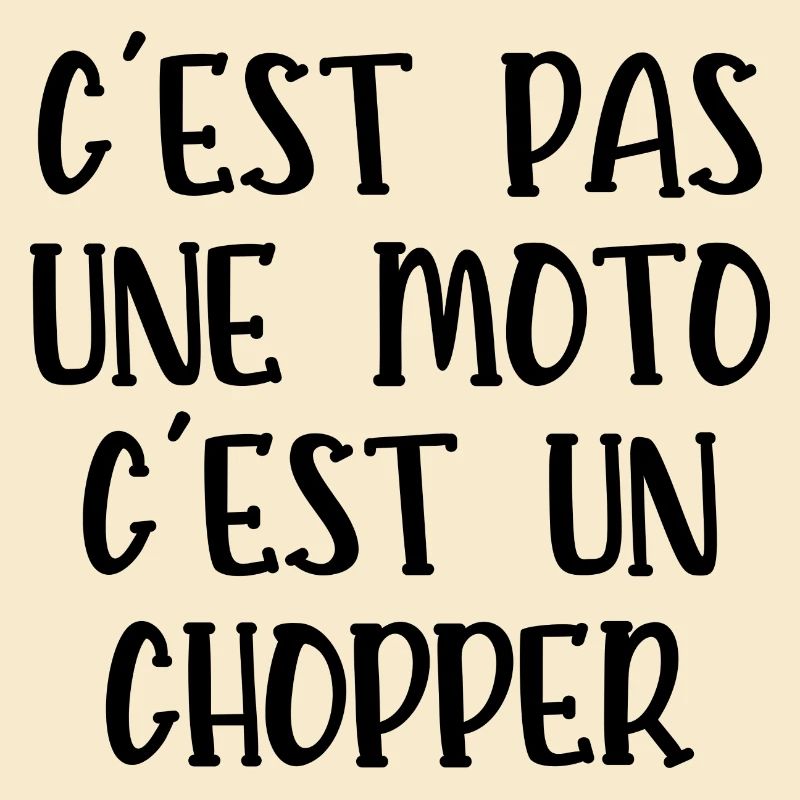 c'est pas une moto c'est un chopper