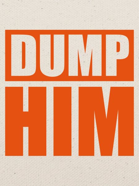dump him Zitat Logo
