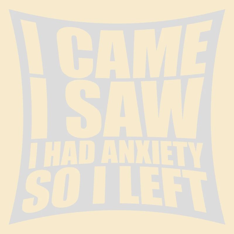 I had anxiety Spruch