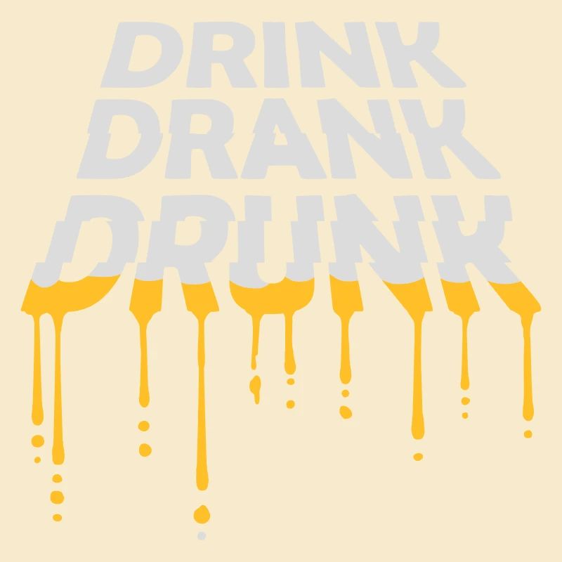 drink drank drunk Zitat
