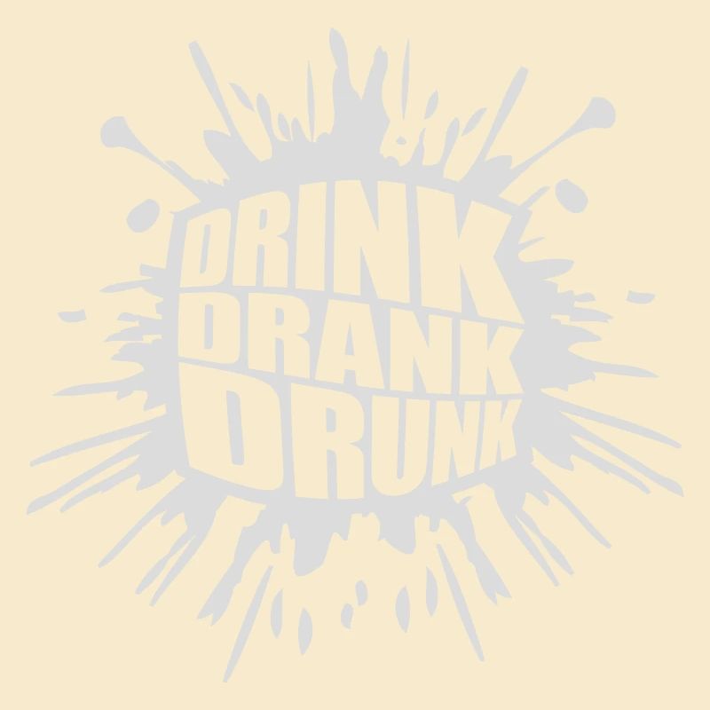 drink drank drunk Zitat