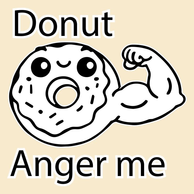 Cute donut - donut anger me design
