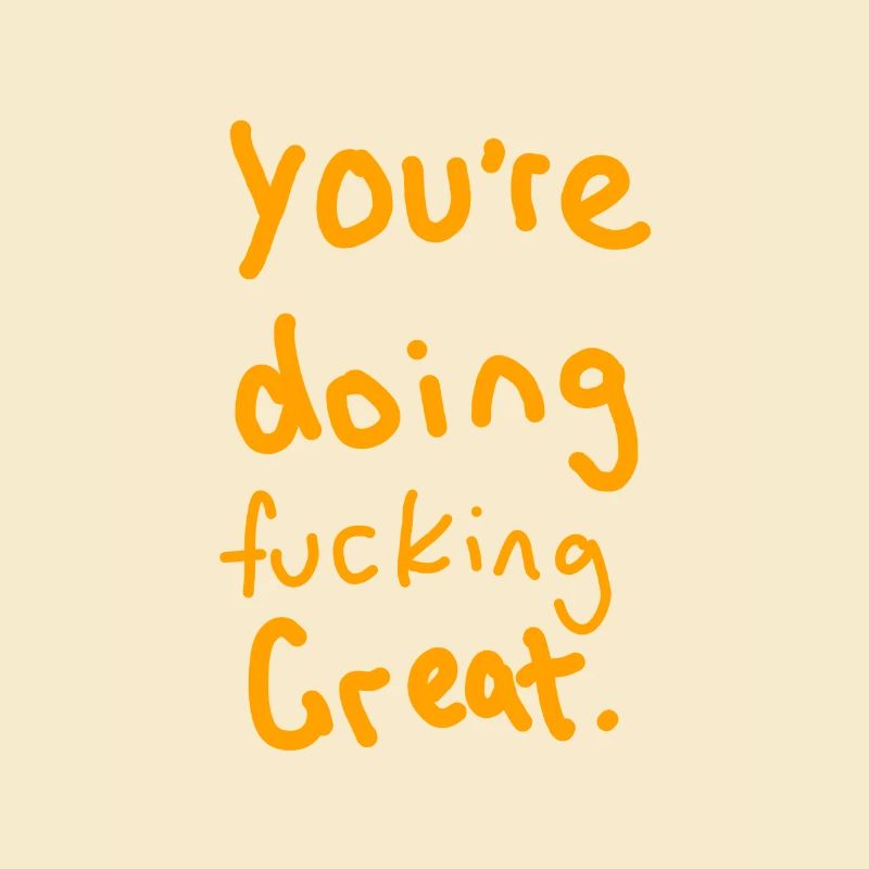 You're Doing Great