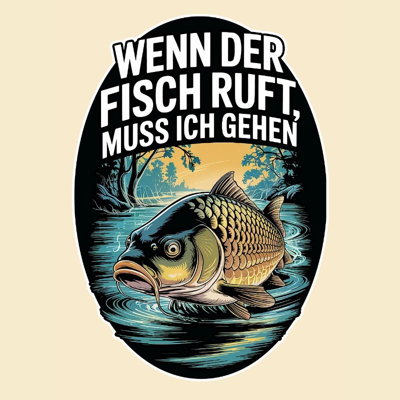When the fish calls, I'm gone