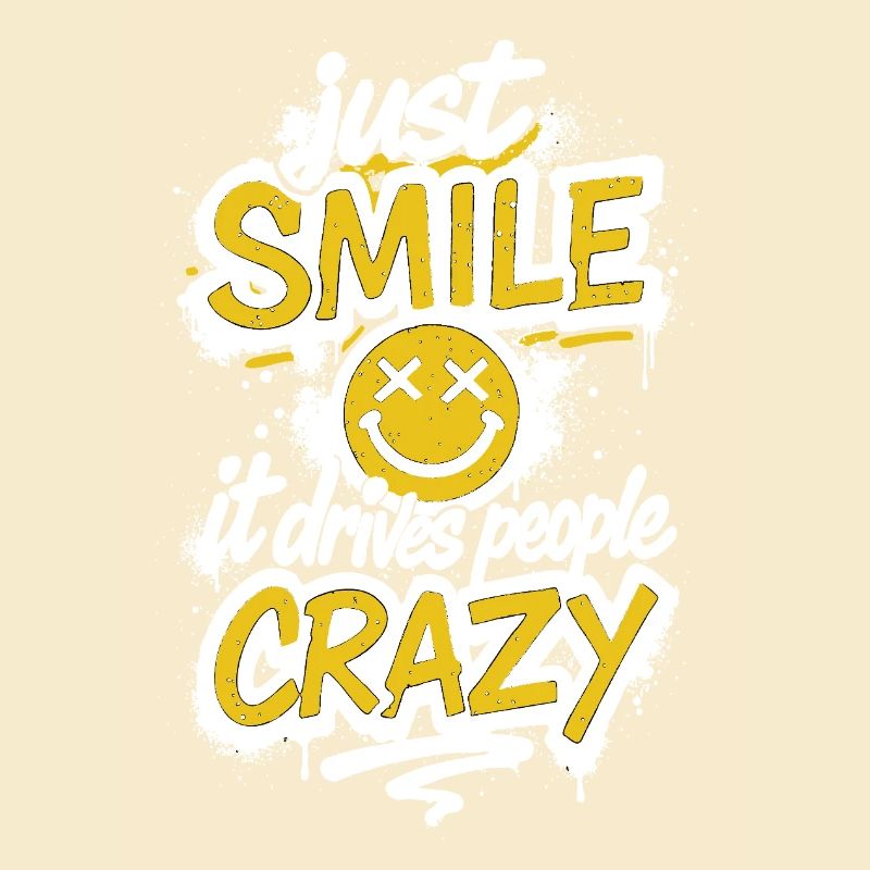 Just Smile – Crazy Graffiti Saying